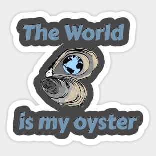 The World is My Oyster Sticker